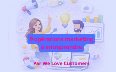 9 opérations marketing à entreprendre